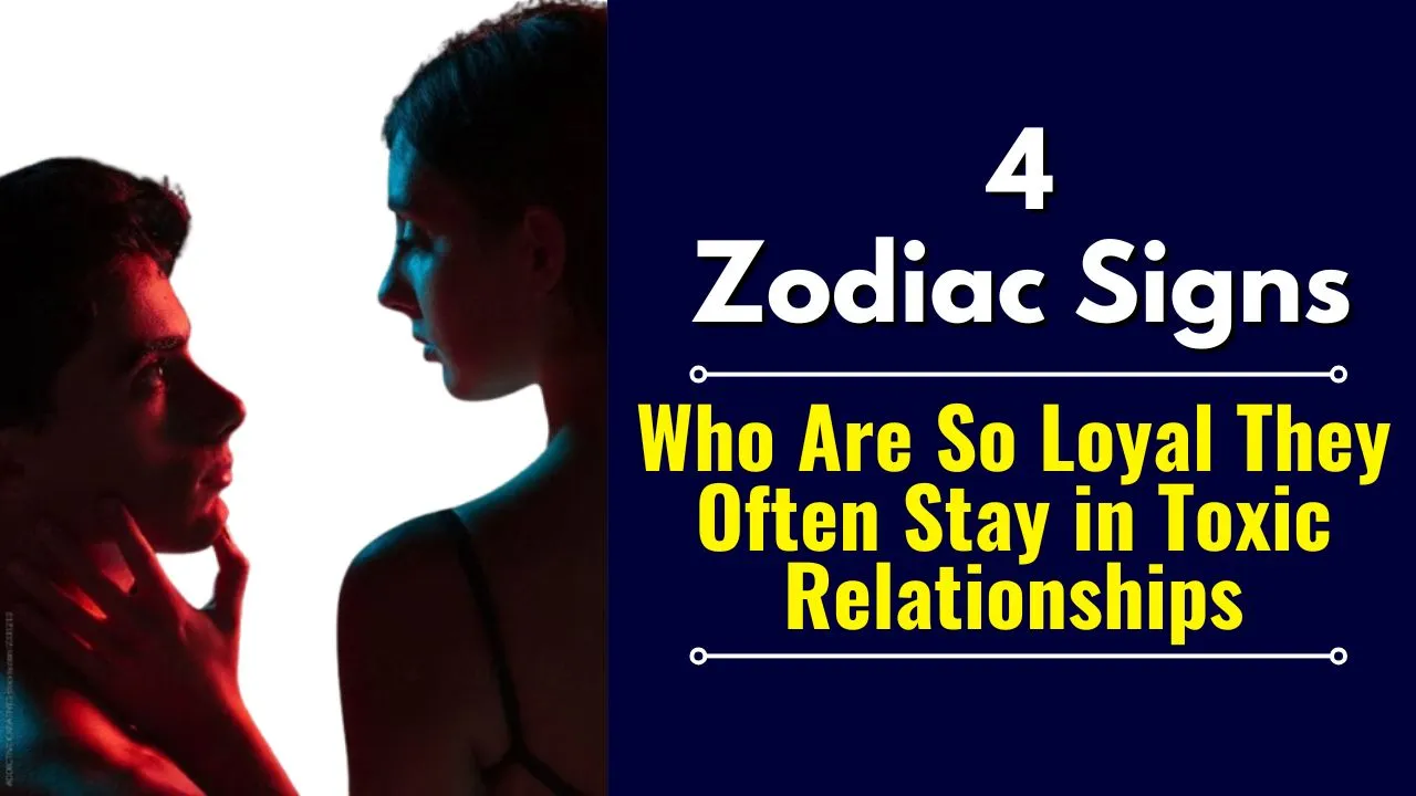 4 Zodiac Signs Who Are So Loyal They Often Stay in Toxic Relationships